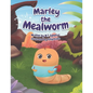 Marley the Mealworm - Paperback