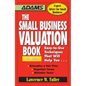 The Small Business Valuation Book: Easy-To-Use Techniques That Will Help You... Determine a Fair Price, Negotiate Terms, Minimize Taxes - Paperback