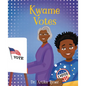 Kwame Votes - Hardcover