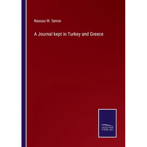 A Journal kept in Turkey and Greece - Paperback
