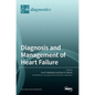Diagnosis and Management of Heart Failure - Hardcover
