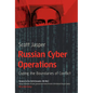 Russian Cyber Operations: Coding the Boundaries of Conflict - Paperback