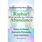 Archangelology, Raphael Abundance: If You Call Them They Will Come - Paperback