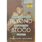 Beyond Blood: How Being a Foster Brother Shattered My World and Rebuilt It - Paperback