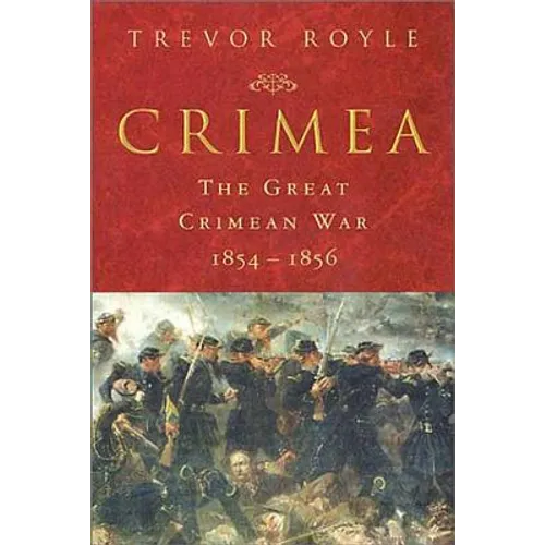 Crimea: The Great Crimean War 1854-1856 - Paperback