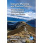 Scenario Planning and Tourism Futures: Theory Building, Methodologies and Case Studies - Paperback