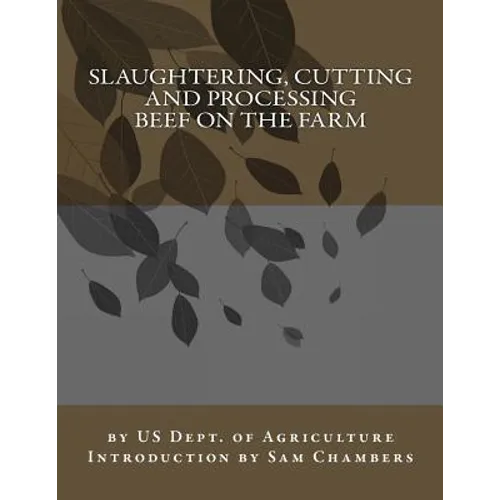 Slaughtering, Cutting and Processing Beef on the Farm - Paperback