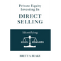 Private Equity Investing in Direct Selling: Identifying Risks & Rewards - Paperback