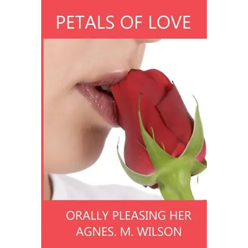 Petals of love Orally Pleasing Her - Paperback