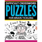 Difficult Crossword Puzzles For Brain Tickling - Paperback