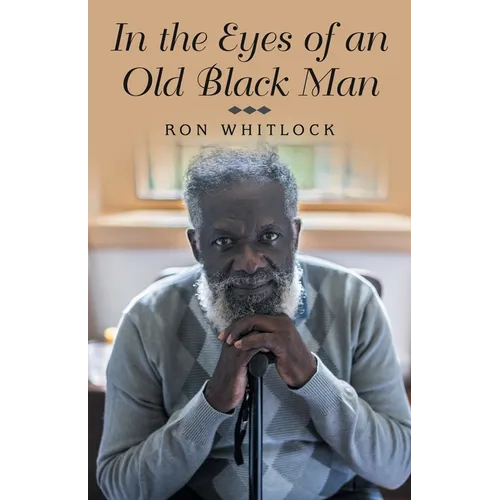 In the Eyes of an Old Black Man - Paperback