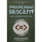 Prosperous Descent: Crisis as Opportunity in an Age of Limits - Paperback