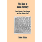 The Race to Indian Territory: Three Railroads, Their Struggle, and Their Ultimate Fates - Paperback