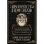 Disconnected from Death: The Evolution of Funerary Customs and the Unmasking of Death in America - Paperback