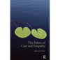 The Ethics of Care and Empathy - Paperback