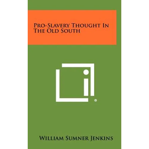 Pro-Slavery Thought In The Old South - Hardcover