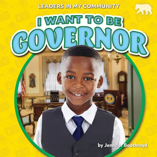 I Want to Be Governor - Library Binding