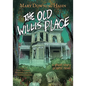 The Old Willis Place Graphic Novel: A Ghost Story - Hardcover