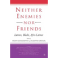 Neither Enemies Nor Friends: Latinos, Blacks, Afro-Latinos - Paperback