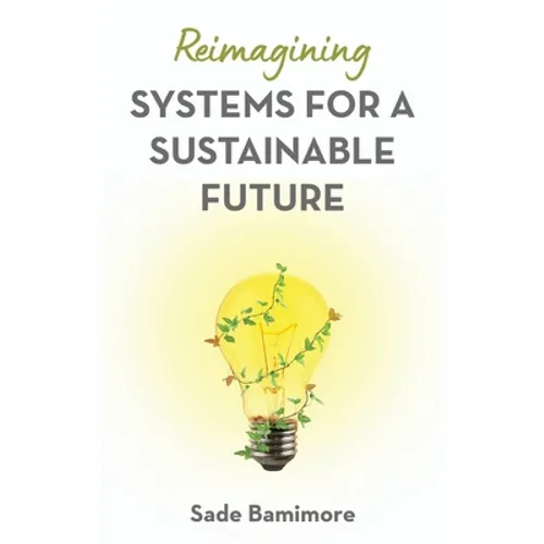 Reimagining Systems for a Sustainable Future - Paperback