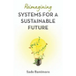 Reimagining Systems for a Sustainable Future - Paperback