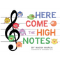 Here Come the High Notes - Paperback