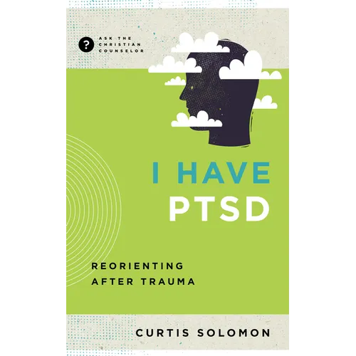 I Have Ptsd: Reorienting After Trauma - Paperback