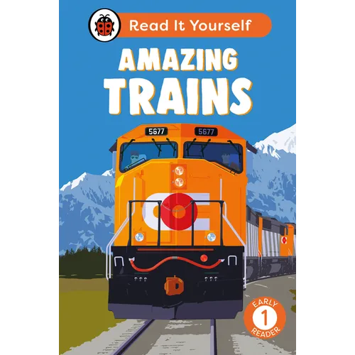 Amazing Trains: Read It Yourself - Level 1 Early Reader - Hardcover