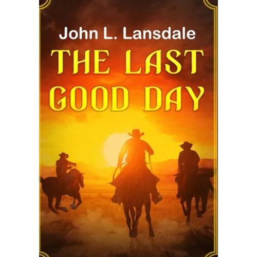 The Last Good Day - Hardcover