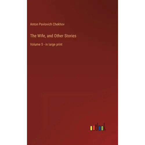 The Wife, and Other Stories: Volume 5 - in large print - Hardcover