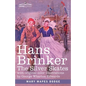 Hans Brinker: The Silver Skates, A Story of Life in Holland - Paperback