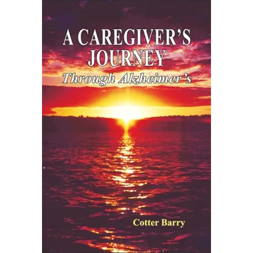 A Caregiver's Journey Through Alzheimer's - Paperback