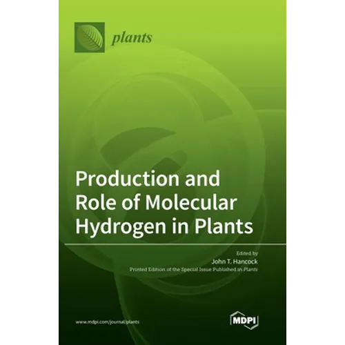 Production and Role of Molecular Hydrogen in Plants - Hardcover