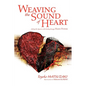 Weaving the Sound of Heart: Solving the Agonies with Healing Energy: Hado Power - Paperback