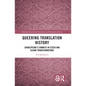 Queering Translation History: Shakespeare's Sonnets in Czech and Slovak Transformations - Paperback