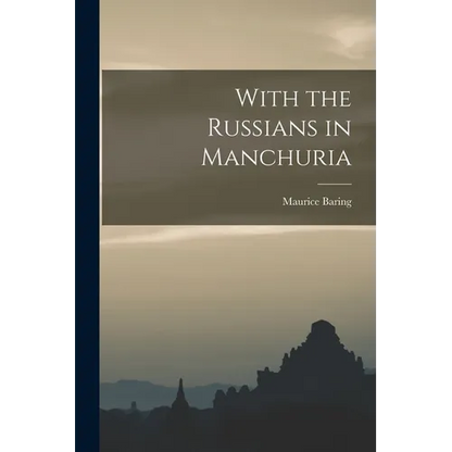 With the Russians in Manchuria - Paperback