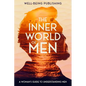 The Inner World of Men: A Woman's Guide to Understanding Men - Paperback