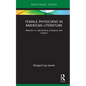 Female Physicians in American Literature: Abortion in 19th-Century Literature and Culture - Hardcover