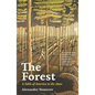 The Forest: A Fable of America in the 1830s - Hardcover