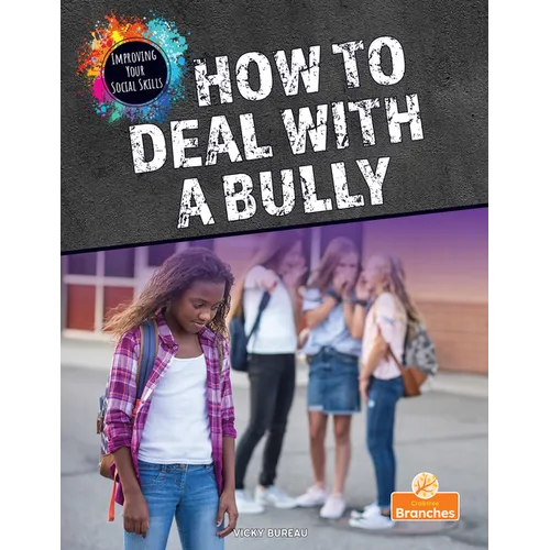 How to Deal with a Bully - Library Binding