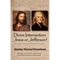 Divine Intervention: Jesus or Jefferson? - Paperback
