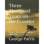 Three Thousand Years on the Frontier: Book 4The British Colonies 1700-1776 - Paperback