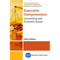 Executive Compensation: Accounting and Economic Issues - Paperback