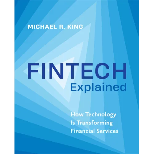 Fintech Explained: How Technology Is Transforming Financial Services - Hardcover