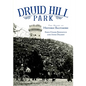 Druid Hill Park: The Heart of Historic Baltimore - Paperback