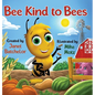 Bee Kind to Bees - Hardcover