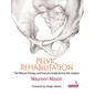 Pelvic Rehabilitation: The Manual Therapy and Exercise Guide Across the Lifespan - Paperback