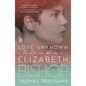 Love Unknown: The Life and Worlds of Elizabeth Bishop - Paperback