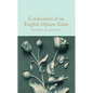 Confessions of an English Opium-Eater - Hardcover
