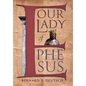 Our Lady of Ephesus - Hardcover